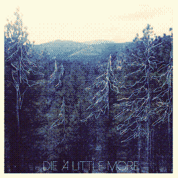 Die a Little More