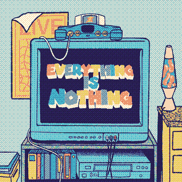 Everything Is Nothing