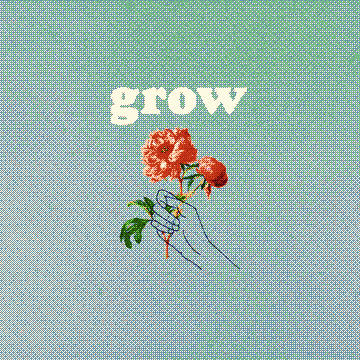 Grow