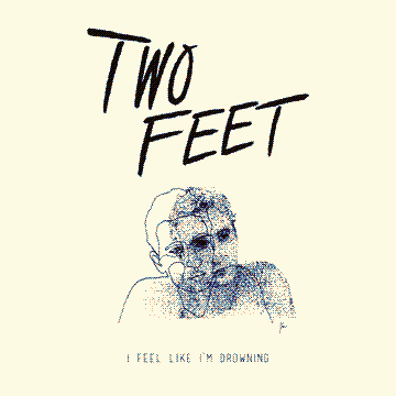 I Feel Like I'm Drowning