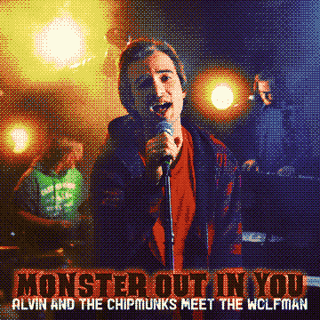 Monster Out In You - From "Alvin and the Chipmunks Meet the Wolfman"