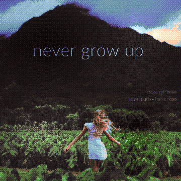 Never Grow Up