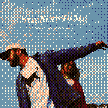 Stay Next To Me (with Chelsea Cutler)