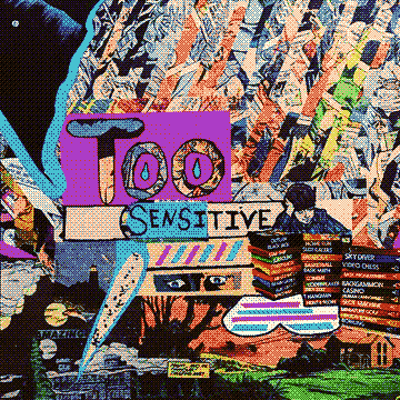 Too Sensitive
